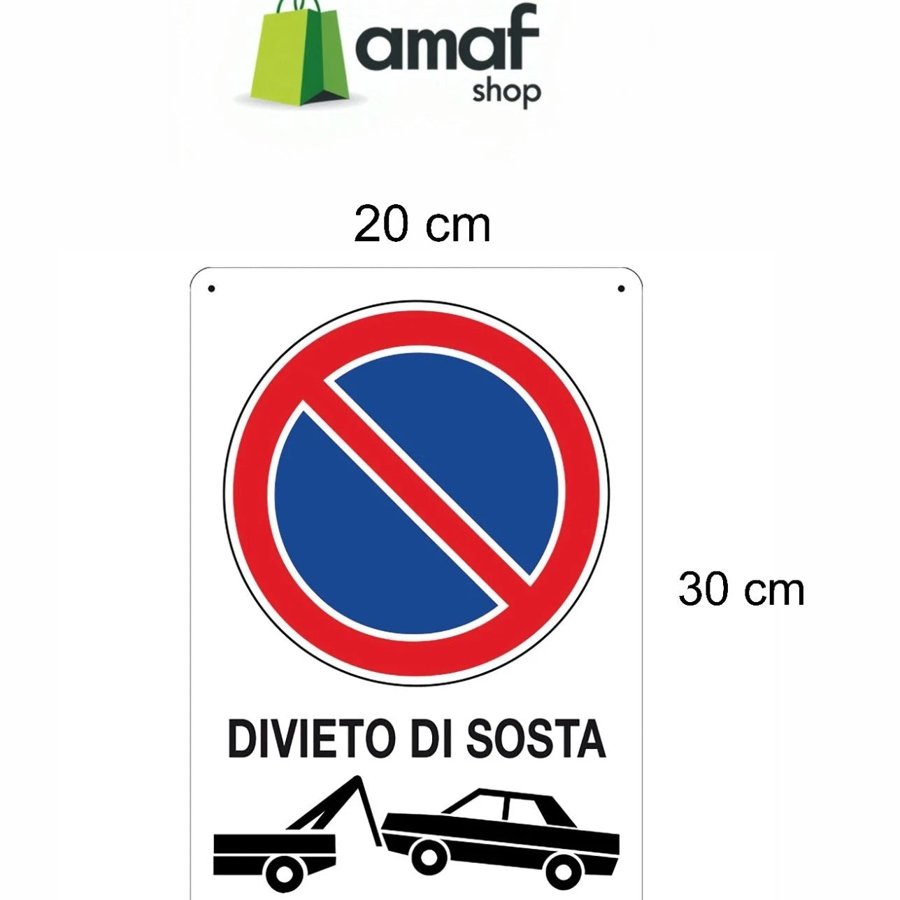CARTELLO DIVIETO DI SOSTA RIMOZIONE 20X30 IN FOREX RESISTENTE