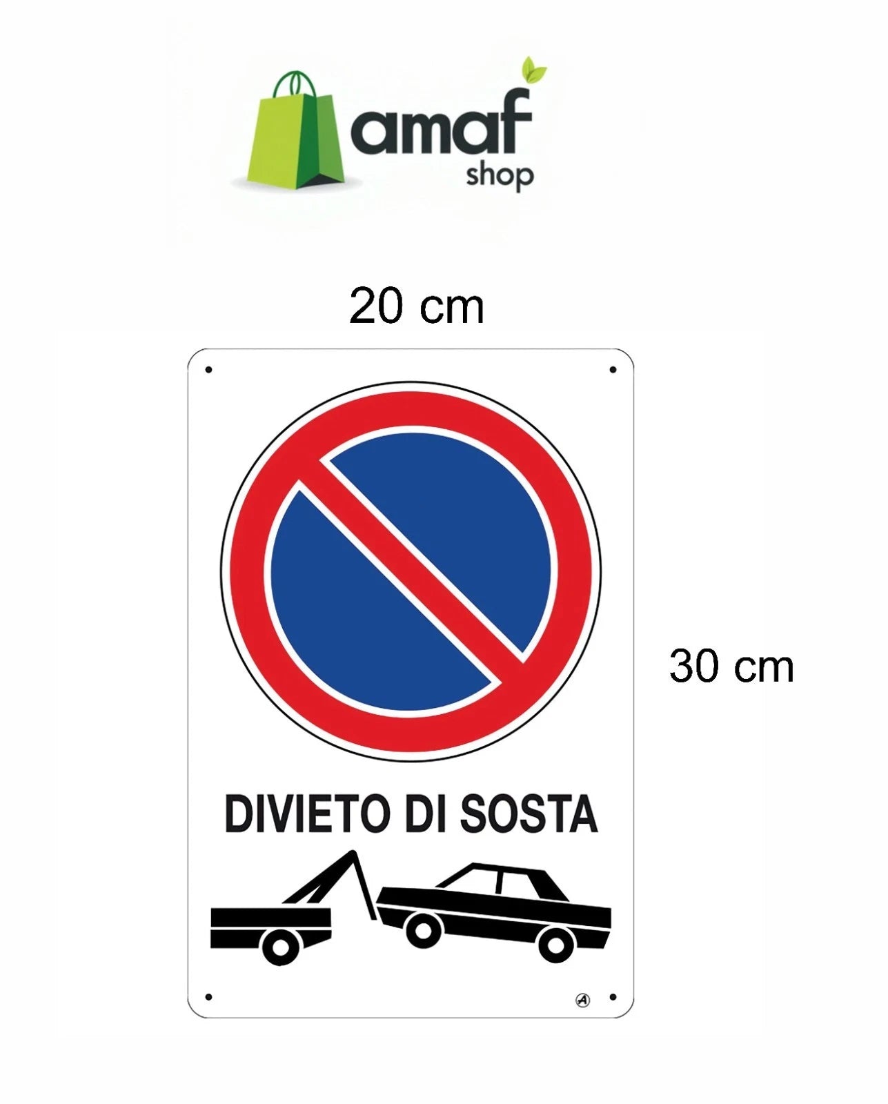 CARTELLO DIVIETO DI SOSTA RIMOZIONE 20X30 IN FOREX RESISTENTE