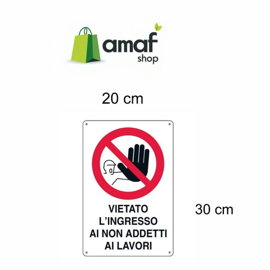 cartello VIETATO L'INGRESSO AI NON ADETTI 20x30 per esterno